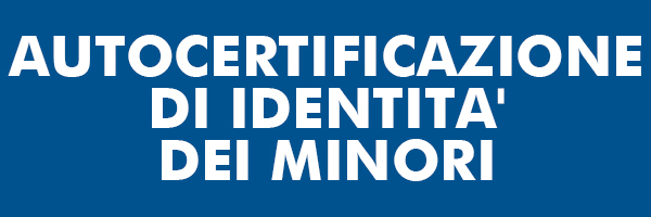 Modulo AUTOCERTIFICAZIONE DI IDENTITA' DEI MINORI